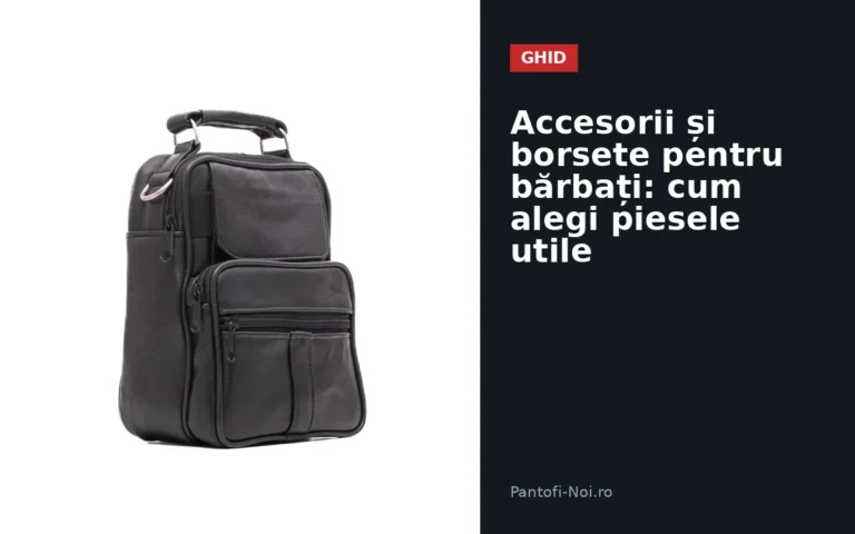 Accesorii și borsete pentru bărbați: cum alegi piesele utile