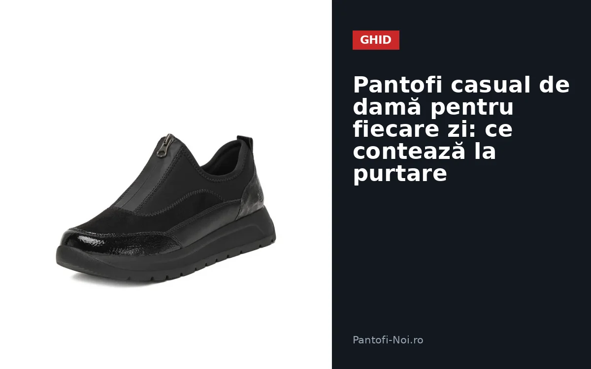 Pantofi casual de damă pentru fiecare zi: ce contează la purtare
